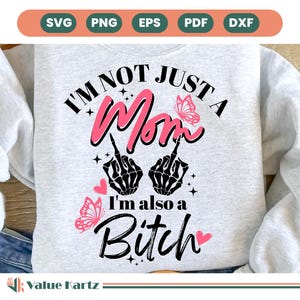 No soy solo una mamá, soy una perra (Svg), Energía de perra mala (Svg), Cita divertida de mamá (Svg), Vida de mamá sarcástica (Svg), Dicho atrevido (Svg), Actitud (Svg) (cricut)