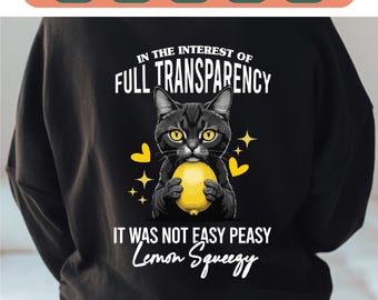 In The Interest Of Full Transparency svg png, It Was Not Easy Peasy Lemon Squeezy Sticker, Funny Raccoon, Woodland Animal, Laptop Decal.