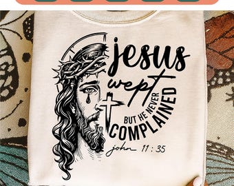 Christian SVG Jesus Wept Bible Verse Design | John 11:35 Scripture Art | Faith Cross Religious Shirt Cut File SVG PNG.