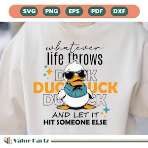 Was auch immer das Leben auf Sie wirft, lustige Ente SVG PNG, sarkastisches Inspirationszitat für Shirt, Aufkleber, Retro Sublimationsdesign, Cricut