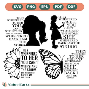 Le susurraron que no puedes soportar la tormenta. Ella susurró: Yo soy la tormenta. / Mariposa / svg, dxf, jpg, png, pdf reflejado, cortado.