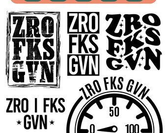Zero Fucks Given SVG PNG bundle Work Hard Shirt Design Sarcastic Funny svg Car Decal Cut file for Cricut Digital File Download Sublimation.