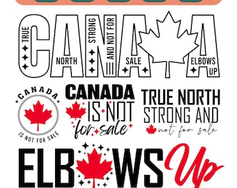 canada is not for sale svg, elbows up svg, canadian svg, canada day svg, leaf svg, true north strong svg, support canada svg, cricut cut.