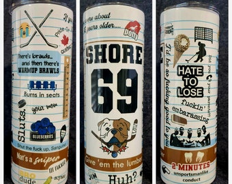 Shoresy Quotes Galore Tumbler 20oz stainless steel for people who hate to lose (and love hockey)