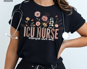 ICU Nurse Shirt: Intensive Care Nursing Student Gift