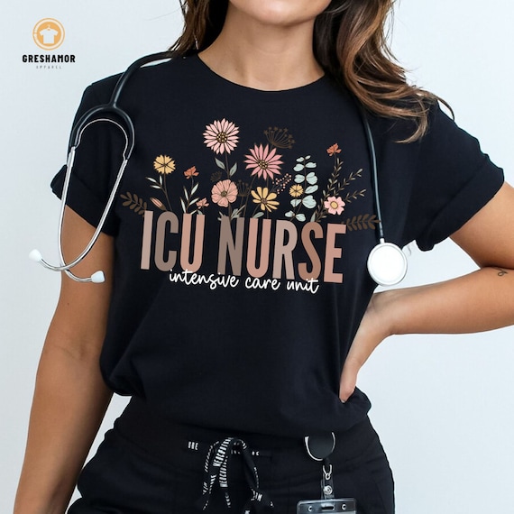 ICU Nurse Shirt: Intensive Care Nursing Student Gift