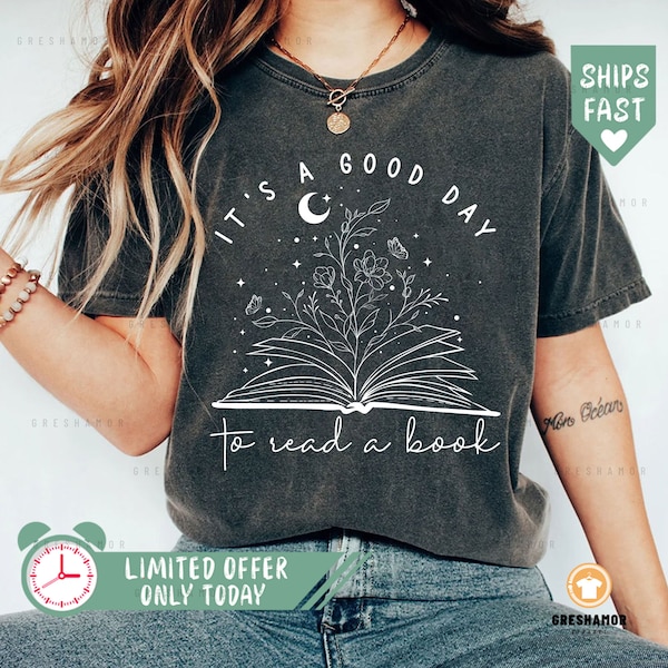 Bookish Shirt, It'S A Good Day To Read A Book Shirt | Gift Shirt | Teacher Shirt | Book Sweatshirt | Bookish Hoodie | Librarian Gifts