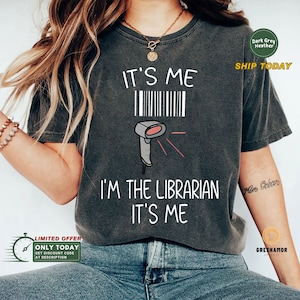It&#39;s Me I&#39;m The Librarian It&#39;s Me  Shirt, Funny Library Shirt, Librarian Shirt, Librarian Gifts, School Librarian T-Shirt, Reading Shirt