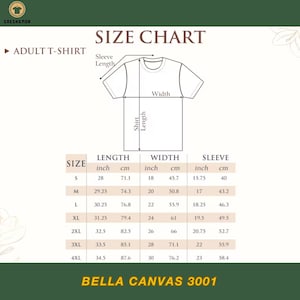 May include: Size chart for adult t-shirts with measurements in inches and centimeters. The chart shows the length, width, and sleeve length for sizes S through 4XL. The chart is labeled "Bella Canvas 3001".