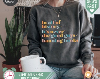 Banned Books Sweatshirt: Book Lover Reading Shirt