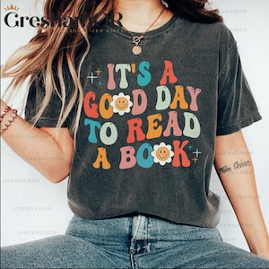 It&#39;s A Good Day To Read A Book Shirt, Reading Shirt,  Book Lover Gift  | Back To School Shirt | Teacher Gift | Retro Aesthetic Clothes