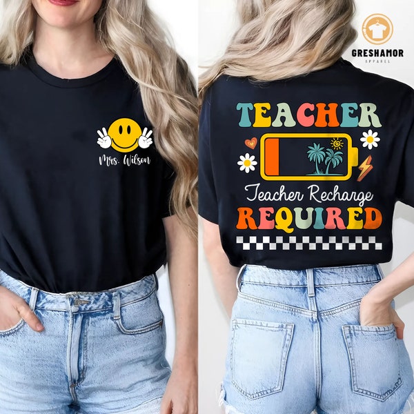 Customized Teacher Recharge Required Tshirt, Funny Teacher Summer Gift for Retired Teacher, Summer Break End of Year Tee