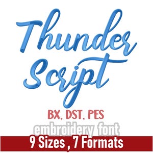 May include: Blue embroidered "Thunder Script" font with various sizes from 0.6" to 3.0". Includes 9 sizes and 7 formats: BX, DST, EXP, JEF, PES, VP3, and XXX. The text "embroidery font" is also present.