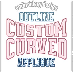 Könnte beinhalten: Digitaler Download-Grafik mit Text: "embroidery design OUTLINE CUSTOM CURVED APPLIQUE". Der Text ist in einer stilisierten Schriftart mit rosa und blauen Akzenten gehalten. Das Bild enthält auch Dateityp-Abkürzungen: DST, EXP, JEF, PES, VP3 und XXX.