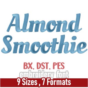 May include: An embroidery font design featuring the text Almond Smoothie in light blue, with a list of 9 sizes from 0.6 inches to 2.5 inches on the left and 7 file formats including BX, DST, EXP, JEF, PES, VP3, and XXX on the right side.