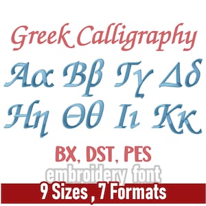 May include: A digital embroidery font set titled Greek Calligraphy featuring blue uppercase and lowercase Greek letters from Alpha to Kappa. The image displays 9 sizes ranging from 0.6 inches to 2.5 inches and lists 7 file formats including BX, DST, EXP, JEF, PES, VP3, and XXX.