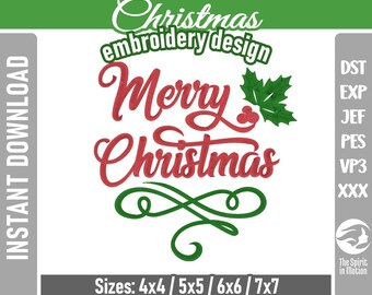 May include: A Christmas embroidery design with the words "Merry Christmas" in red script, accented with green holly and flourishes. The design includes the text "Christmas embroidery design" and "INSTANT DOWNLOAD". Available in sizes 4x4, 5x5, 6x6, and 7x7 inches.