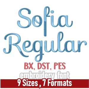 May include: Light blue "Sofia Regular" embroidery font with 9 sizes and 7 formats. The text is displayed in a cursive style. The image also shows size measurements in inches and file formats.