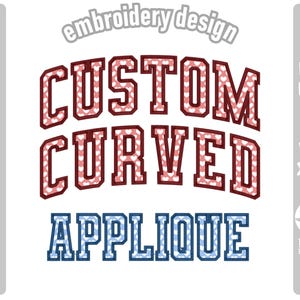 Può includere: Design di ricamo digitale con le parole "CUSTOM CURVED APPLIQUE" in stile collegiale. Le lettere sono riempite con un motivo a cuore e delineate. Include abbreviazioni del tipo di file e la parola "ricamo".