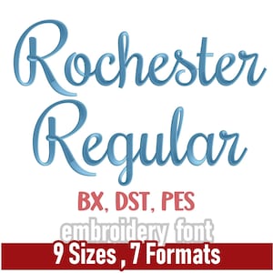 May include: A light blue embroidery font called "Rochester Regular" is displayed. The font is available in 9 sizes, ranging from 0.8" to 3.0", and 7 formats. The image includes the formats BX, DST, and PES.