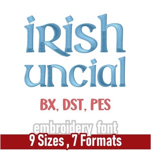 May include: An embroidery font design with the words "Irish Uncial" in light blue, featuring a textured, stitched appearance. The design includes various size options, formats, and file types, such as BX, DST, and PES.