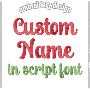 Könnte beinhalten: Digitales Stickdesign mit dem Text "Custom Name in script font". Die Wörter "Custom" und "Name" sind rot, während "in script font" grün ist. Das Design umfasst die Dateiformate DST, EXP, HUS, JEF, PES, VP3 und XXX.