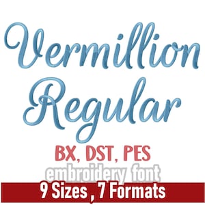 May include: A digital embroidery font design titled Vermillion Regular in blue script lettering. The image displays 9 sizes from 0.8 inches to 3.0 inches and 7 file formats including BX, DST, EXP, JEF, PES, VP3, and XXX, with text stating 9 Sizes, 7 Formats.