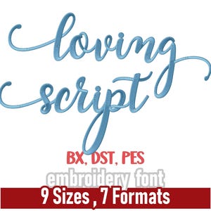 May include: A light blue script font design that reads "loving script". The image includes size measurements in inches, and lists embroidery font formats and sizes. The text "embroidery font" is also included.