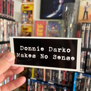 Adesivo in vinile Donnie Darko Makes No Sense
