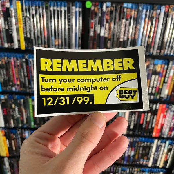 Y2K Best Buy 12/31/1999 Turn Off Computer Vinyl Sticker