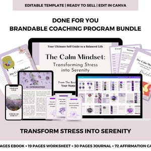 May include: A digital coaching program bundle for transforming stress into serenity. The bundle includes an ebook, worksheet, journal, and affirmation cards. The cover features a purple and white color scheme with floral designs and the text "The Calm Mindset: Transforming Stress into Serenity".
