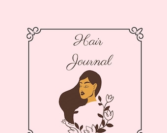 May include: A pink journal with the words "Hair Journal" in elegant script. The cover features an illustration of a woman with long brown hair, surrounded by floral elements. The text below states the journal helps track hair progress.
