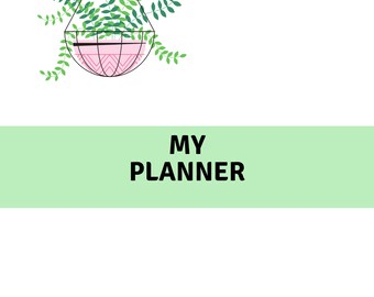 May include: A digital illustration of a hanging planter with green leaves and a pink pot. The planter is suspended from a black line. The words "MY PLANNER" are in black text on a light green background.