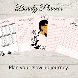 May include: A collection of pink and white beauty planner pages. The pages include sections for wardrobe, skincare routine, beauty plan, beauty treatments, and a monthly calendar. The text "Beauty Planner" and "Plan your glow up journey" are also visible.