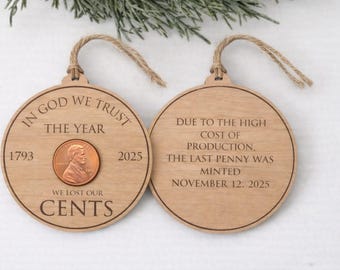 Laser Engraved commemorative penny ornament the year we lost our cents double sided with 2025 penny