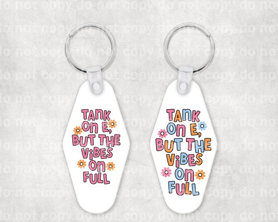 Tank On E But The Vibes On Full Pink and Multicolor 1 x 2 Keychain UV DTF Eco solvent or sublimation transfer Decal Only