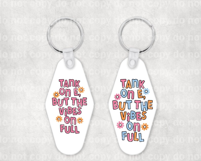Tank On E But The Vibes On Full Pink and Multicolor 1 x 2 Keychain UV DTF Eco solvent or sublimation transfer