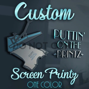 Custom one color single image screen print