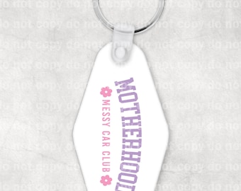 Motherhood Messy Car Club Keychain UV DTF Eco solvent or sublimation transfer 0.7 x 2 Decal Only