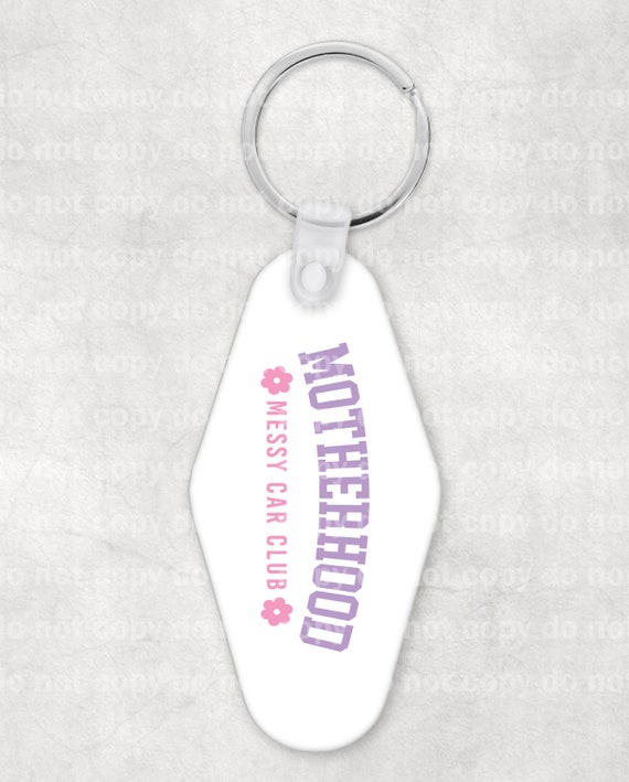 Motherhood Messy Car Club Keychain UV DTF Eco solvent or sublimation transfer 0.7 x 2 Decal Only