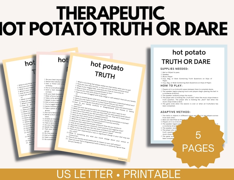 Puede incluir: Hojas de juego imprimibles para "Therapeutic Hot Potato Truth or Dare" con preguntas de verdad y atrevimiento, instrucciones y una lista de suministros. El dise&ntilde;o utiliza una paleta de colores claros. El texto "US LETTER &bull; PRINTABLE" es visible. El juego tiene 5 p&aacute;ginas.