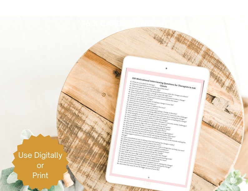 May include: A digital tablet displaying a list of 100 motivational interviewing questions for therapists to ask clients. The tablet is on a wooden surface with a gold starburst sticker that says "Use Digitally or Print".