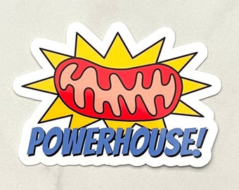 May include: A sticker with a cartoon illustration of a red and pink mitochondria, set against a yellow burst. The word "POWERHOUSE!" is written in blue below the image.