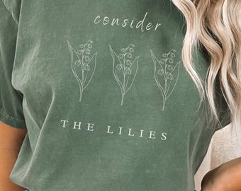 Consider The Lilies Mission Trip Shirt Worship Team Gift Christian Line Art Christian Merch Lilies Of The Field Sermon On The Mount Flowers