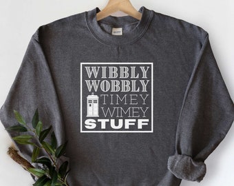 Doctor Who Premium Shirt | Unisex | Women's & Men's Wibbly Wobbly Timey Wimey T-Shirt and Sweatshirt