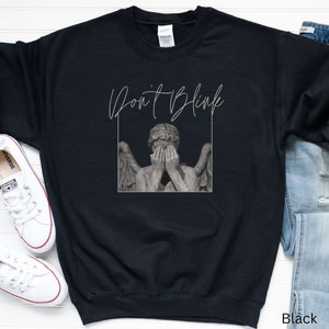 Don't Blink Doctor Who  Premium Shirt | Unisex | Weeping Angel Sweatshirt | Women's & Men's Doctor Who T-Shirt and Sweatshirt