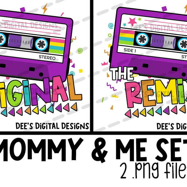 The Original & The Remix --mommy me set, PNG File, Digital File, sublimation, DTF printing for tumblers, cups and more