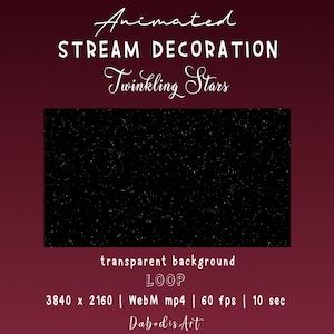 May include: Animated stream decoration with the text "Twinkling Stars" in a script font. The image features a black rectangle filled with small white dots, suggesting stars. Additional text includes "transparent background," "LOOP," and technical specifications.