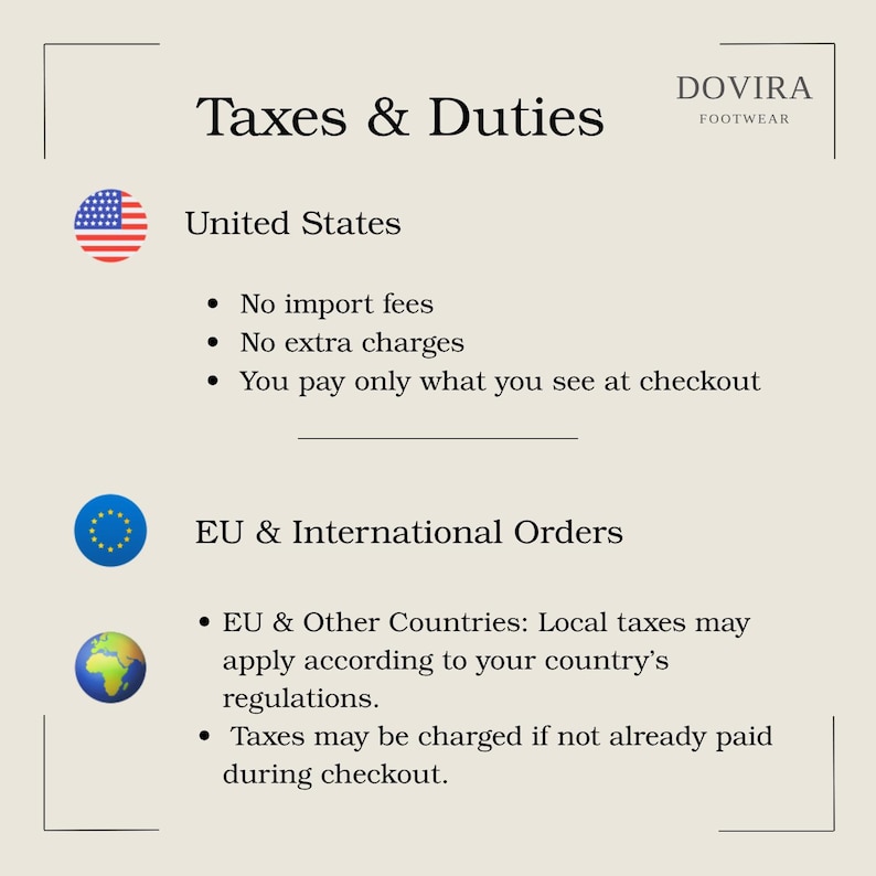 May include: A beige graphic with the text "Taxes & Duties" and the Dovira Footwear logo. It details tax information for the United States and EU & International Orders, including import fees and local taxes.