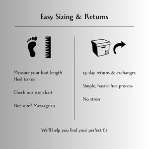May include: An informational graphic titled Easy Sizing & Returns. It features a black footprint icon next to a ruler, with text instructing to measure foot length from heel to toe, check the size chart, and message for help. A box icon indicates 14-day returns.
